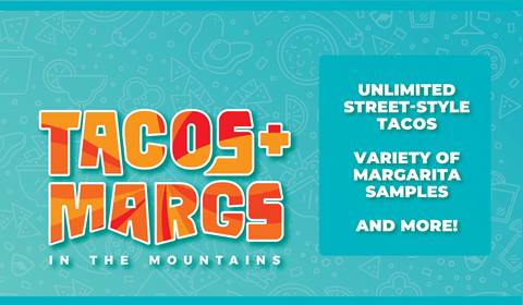 Graphic for Tacos and Margs summer event at Winter Park Resort Colorado